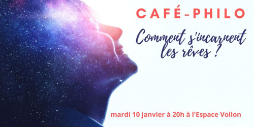 Café-philo : Comment s’incarnent les rêves ?