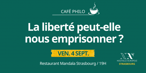 Café philo - La liberté peut-elle nous emprisonner ? 