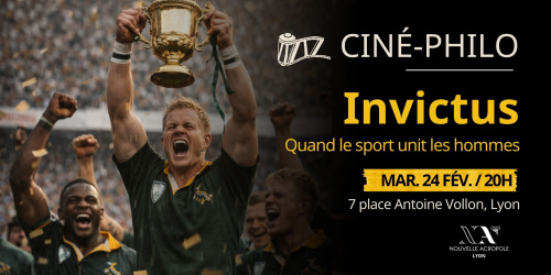 CINÉ-PHILO : INVICTUS - quand le sport unit les hommes