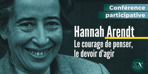 Hannah Arendt, le courage de penser, le devoir d'agir